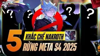 Top 5 Tướng Khắc Chế Nakroth &ndash; B&agrave;i Snowball Meta S4 2025, TNG