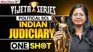 NIOS Class 12th Political Science Chapter 12,15 | Indian Judiciary | Vijeta Series