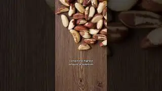 Foods for Mood and Brain Health - Brazil Nuts