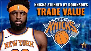 MASSIVE UPDATE On Robinson's FUTURE! Knicks STUNNED By Robinson's TRADE VALUE... | Knicks News