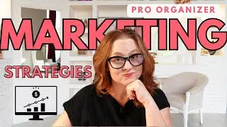 Best Marketing Strategy for Professional Organizers in 2023