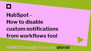 HubSpot - How to disable custom notifications from workflows tool