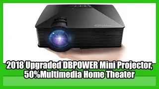 Projector, 2018 Upgraded DBPOWER Mini Projector Home Theater | BEST Projectors for Under 500 | 2019