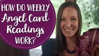 Weekly Angel Card Readings - How Do They Work? How Can The Angels Guide An Entire Group At Once?
