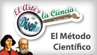 El M&eacute;todo Cient&iacute;fico - El Arte y la Ciencia del Dise&ntilde;o.