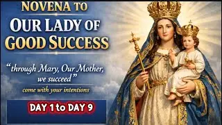 Our Lady of Good Success Novena Day 1 🙏Day 1 to Day 9 Novena to Our Lady  of Good success Day 1 to 9