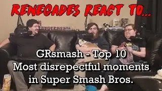 Renegades React to... GRsmash - Top 10 Most disrespectful moments in Super Smash Bros.