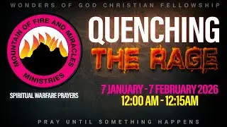 DAY 25:MFM QUENCHING THE RAGE 2026 | Midnight Vigil Intercessory Prayers | Yourself | Church |Nation