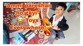 Ammi Pareshan Ho Gayi 😵 | Izaan Ke Toys Ne Dimag Kharab Kar Diya 😂 | Daily Family vlog 