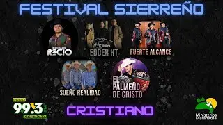 Festival Sierreño Cristiano en Ministerios Maranatha