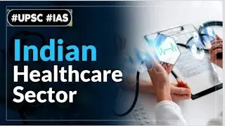 India's Healthcare Sector:issues and challenges