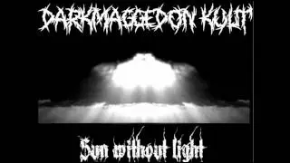 Darkmaggedon Kult - Sun Without light