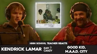 High School Teacher Reacts to Kendrick Lamar - 'Good Kid, M.A.A.D. City'