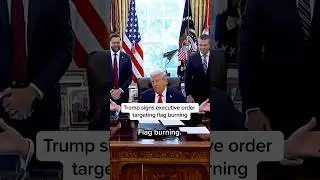 Trump signs executive order targeting flag burning