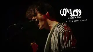 Lovejoy - Tomorrow (Attic Man Cover)