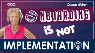 Onboarding Is Not Implementation | Onboarding Video