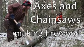 Axes and chainsaws making firewood! How I use my chainsaw and axes together in the forest.