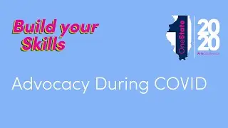 Advocacy during COVID - The How & Why of Making your Case | One State 2020 Arts Conference