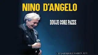 NINO D'ANGELO★DDUJE CORE PAZZE★KARAOKE(NEW VERSION)