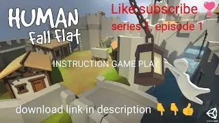 Human fall flat instruction video (Download link in description 👇) series 1 episode 1