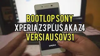 CARA FLASH SONY XPERIA Z4 VERSI AU SOV31 TESTED 100%