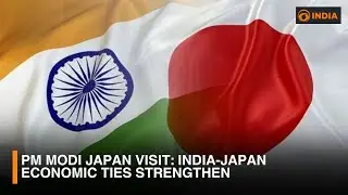 PM Modi Japan Visit: Strengthening India-Japan Economic Ties | DD India