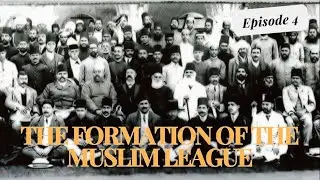 Ep4 The Formation of the Muslim League||The Journey to Freedom||The Story of Pakistan's Independence