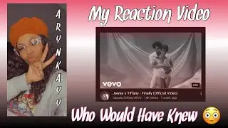 Tiffany Evans x Jawan Harris-Finally | FIRST TIME SEEING THE VIDEO | REACTION TIME | ArynKayy