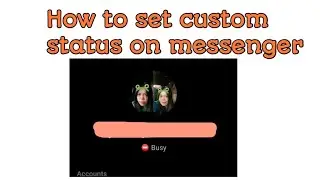 How to set custom status on messenger 2022