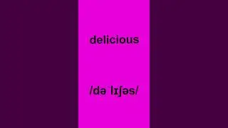 How to pronounce DELICIOUS in American English #spokenenglish #howtopronounce #americanenglish #word