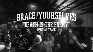 BRACE YOURSELVES - Death is the Enemy (Official Track)