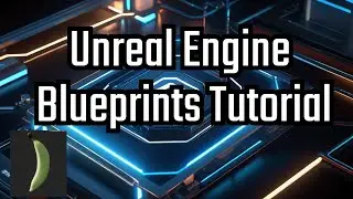 Unreal Engine 4 Blueprints Tutorial