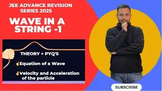 Waves in a String - Equation of Wave | JEE Advanced Revision Series - Session 1