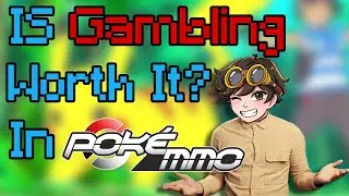 Is GAMBLING Worth it in PokeMMO ( Kinda...)