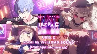 【Game verse】Ultra C by Vivid BAD SQUAD | (Romaji/Indonesian)