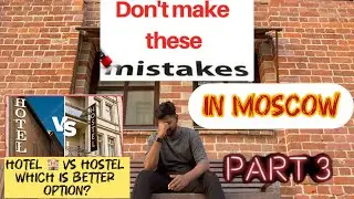 Top Mistakes to Avoid 🚫 Hotel vs Hostel in Moscow DON&rsquo;T BOOK Before Watching This! #themoinuddin 