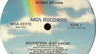 Bobby Brown - Seventeen (12&rdquo; Extended Club Version)