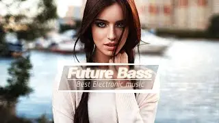 Best Future Bass Mix [February 2017] - Future Bass x Trap Music Mix