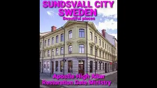 A TRIP TO SUNDSVALL CITY SWEDEN. By Apostle High Altar