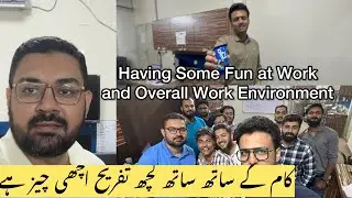 Having Some Fun during Work at Office is Also Important | Karachi Office Environment & Enjoying Food