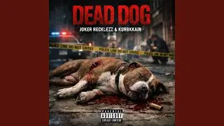 Dead Dog (feat. Korbkkain)