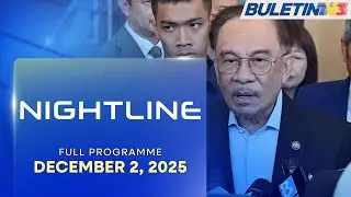 ART Deal Does Not Affect Malaysia-China Cooperation - PM | Nightline, 2 December 2025
