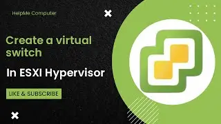 How to create virtual switch on ESXi hypervisor