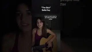 Chest voice &ldquo;The Sick&rdquo; Bella Kay #acousticcover #singing