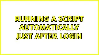 Ubuntu: Running a script automatically just after login