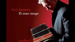 Danza Para un Bandone&oacute;n/Bandone&oacute;n Arrabalero (R. Jaurena/Deambroggio-Contursi) - Ra&uacute;l Jaurena