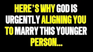 Angels say Here&rsquo;s Why God Is Urgently Aligning You to Marry This Younger Person...