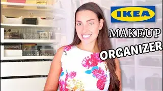 Full makeup collection & How to Organize // IKEA organizer