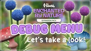 The Sims 4 Enchanted by Nature Debug Items