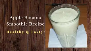 Apple Banana Smoothie Recipe at Home